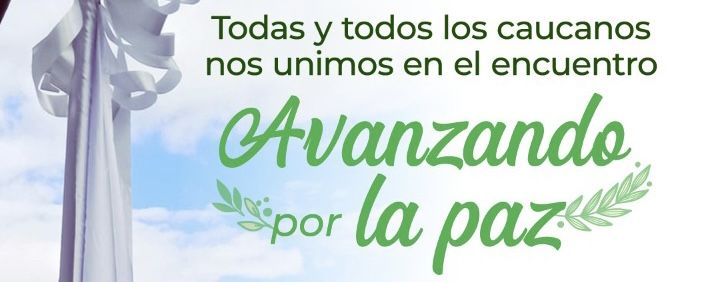 Hoy en el Cauca se desarrolla la jornada “Avanzado Por La Paz”