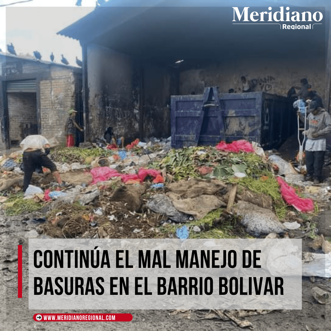 Mal manejo de basuras en el barrio Bolivar - Meridiano Regional