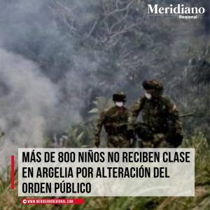 Mas-de-800-ninos-no-reciben-clase-en-Argelia-por-alteracion-del-orden-publico-meridiano-regional-noticias-cauca-sur-del-cauca-desplazamiento