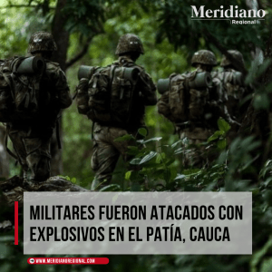 Militares-fueron-atacados-con-explosivos-en-El-Patia-Cauca-corregimiento-de-de-la-fonda-meridiano-regional