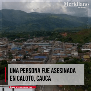 asesinato-en-caloto-cauca-vereda-La-Dominga-noticias-patia-noticias-cauca-meridiano-regional-meridiano-cauca