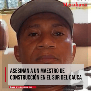 Asesinan a un maestro de construcción en el sur del Cauca - meridiano regional - noticias cauca - El Bordo