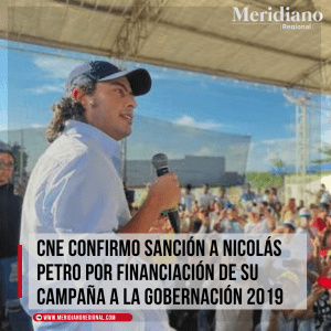 CNE confirmo sanción a Nicolás Petro por financiación de su campaña a la gobernación 2019 – sanción nicolas petro meridiano regional c - Meridiano Regional CNE confirmo sanción a Nicolás Petro por financiación de su campaña a la gobernación 2019 – sanción nicolas petro – nicolas petro no consigno a la cuenta única bancaria para la administración campaña 2019