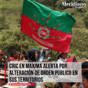 Cric en maxima alerta por alteración de orden público en sus territorios - meridiano regional - noticias cauca - comunidades indígenas - Meridiano Regional Cric en maxima alerta por alteración de orden público en sus territorios - meridiano regional - noticias cauca - comunidades indígenas