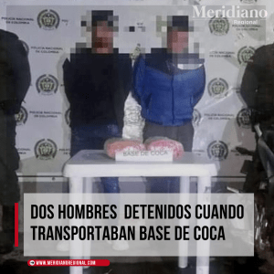 Dos-hombres-fueron-detenidos-cuando-transportaban-base-de-coca-meridiano-regional-noticias-cauca-noticias-popayan