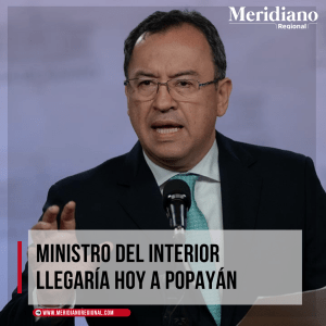 Ministro del interior llegaría hoy a Popayán - noticias 28 de marzo - meridiano regional - noticias popayán