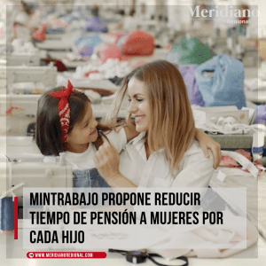 Mintrabajo propone reducir tiempo de pensión a mujeres por cada hijo – meridiano regional - Gloria Inés Ramírez - ministra del Trabajo – reforma pensional - Meridiano Regional Mintrabajo propone reducir tiempo de pensión a mujeres por cada hijo – meridiano regional - Gloria Inés Ramírez - ministra del Trabajo – reforma pensional