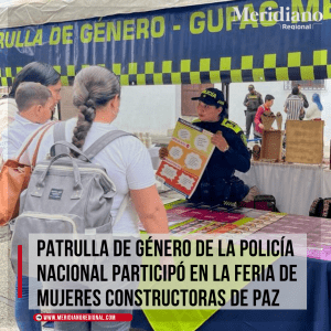 Patrulla de Género de la Policía Nacional participó en la feria de mujeres constructoras de paz - ´Patrulla de Género´ - meridiano regional 1 - Meridiano Regional Patrulla-de-Genero-de-la-Policia-Nacional-participo-en-la-feria-de-mujeres-constructoras-de-paz-´Patrulla-de-Genero´-meridiano-regional