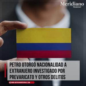 Petro-otorgo-nacionalidad-a-extranjero-investigado-por-prevaricato-y-otros-delitos-–-meridiano-regional-–-noticias-petro-–-noticias-Colombia-Xavier-Vendrell-Manuel-Manel