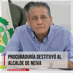 Procuraduría destituyó al alcalde de Neiva – meridiano regional - anomalías en el PAE- Gorky Muñoz Calderón - inhabilitado por diez años - Giovanni Córdoba - Armando Cabrera - Meridiano Regional rocuraduría destituyó al alcalde de Neiva – meridiano regional - anomalías en el PAE- Gorky Muñoz Calderón - inhabilitado por diez años - Giovanni Córdoba - Armando Cabrera