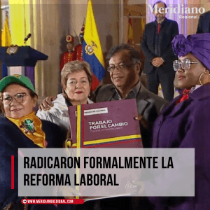Radicaron formalmente la reforma laboral – meridiano regional – noticias Colombia - vicepresidenta Francia Márquez - Ministra de Trabajo Gloria Inés Ramírez - Meridiano Regional Radicaron formalmente la reforma laboral – meridiano regional – noticias Colombia - vicepresidenta Francia Márquez - Ministra de Trabajo Gloria Inés Ramírez