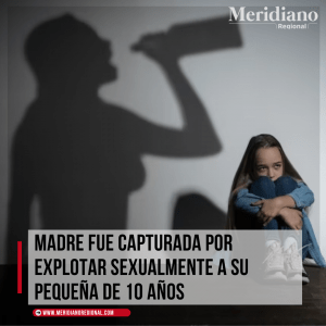 Una niña de 10 años era explotada sexualmente por su madre – ICBF - Saúl Alberto Guerrero – meridiano regional - Meridiano Regional Una niña de 10 años era explotada sexualmente por su madre – ICBF - Saúl Alberto Guerrero – meridiano regional