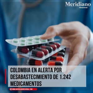 meridiano regional – medicamentos en Colombia – amlodipino - Losartan o Enalapril - quetiapina- la trazodona - la risperidona - acetaminofén - diclofenaco c - Meridiano Regional Colombia en alerta por desabastecimiento de 1.242 medicamentos – meridiano regional – medicamentos en Colombia – amlodipino - Losartan o Enalapril - quetiapina- la trazodona - la risperidona - acetaminofén - diclofenaco