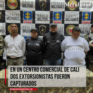 Meridiano regional - noticias cali - Gaula Militar Valle - Extorsión valle - inteligencia militar