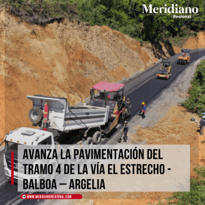 pavimentación tramo 4 vía El Estrecho-Balboa-Argelia - Gobierno departamental - meridiano regional - inversión Sur del Cauca - Gobernación del Cauca - caminos para la paz