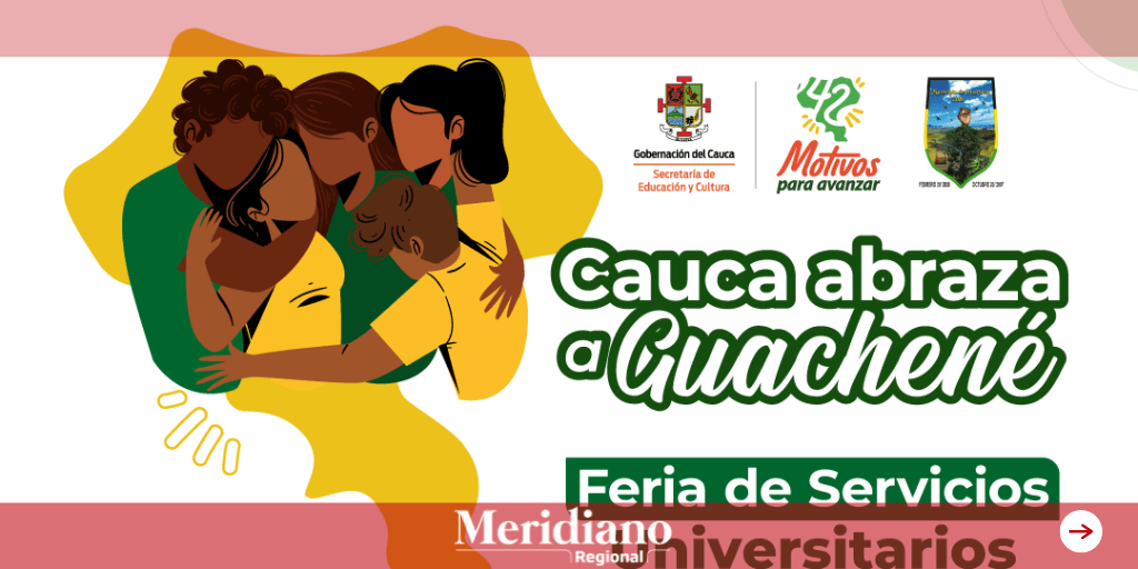 meridiano regional - Feria de Servicios Educativos 'Cauca abraza a Guachené' - universidad del Cauca - Universidad del Valle - norte del cuaca - Centro de Integración Ciudadana de Guachené 