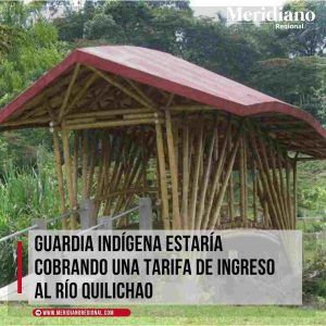 meridiano-regional-Guardia-indigena-estaria-cobrando-una-tarifa-de-ingreso-al-rio-Quilichao-noticias-Santander-de-Quilichao-vereda-San-Pedro