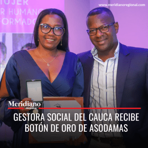 Meridiano regional - Gestora Social del Cauca recibe Botón de Oro de ASODAMAS - Deisy Caracas Vásquez - Gobernador Elías Larrahondo Carabalí