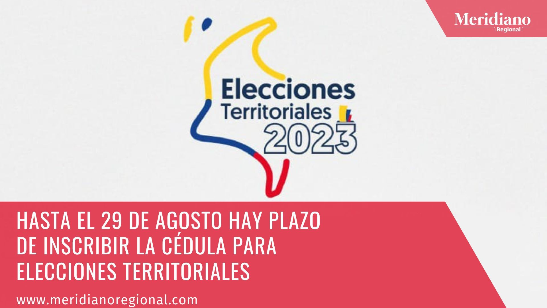 Meridiano regional - Hasta el 29 de agosto hay plazo de inscribir la cédula para elecciones territoriales – noticias cauca – noticias Popayán – elecciones territoriales