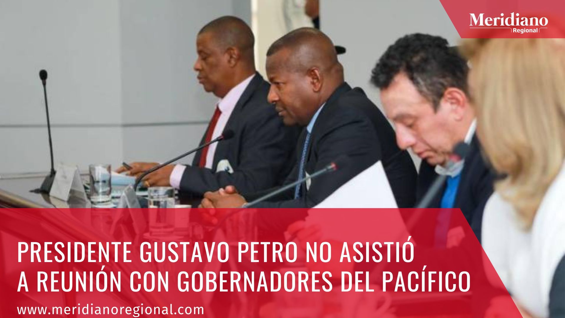 Meridiano-regional-Presidente-Gustavo-Petro-no-asistio-a-reunion-con-gobernadores-del-Pacifico-–-noticias-cauca-–-noticias-valle-–-noticias-narino