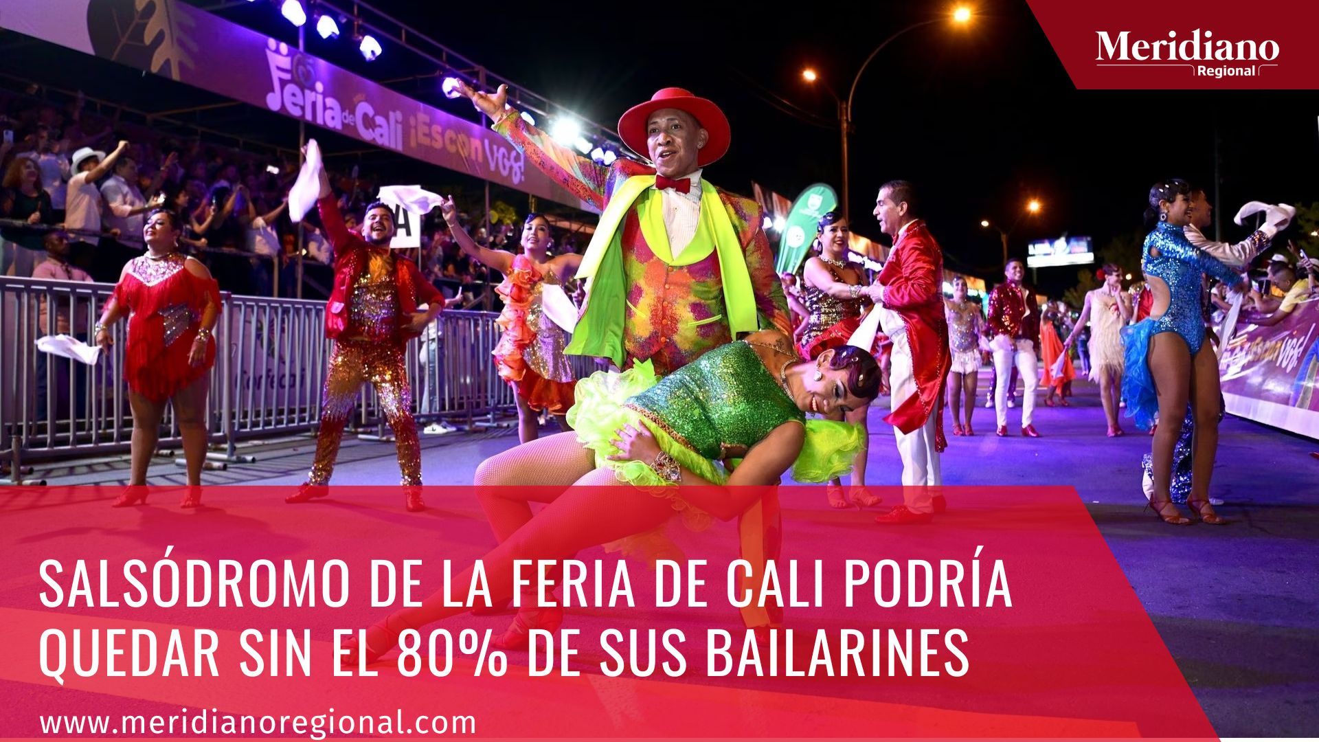 Meridiano regional - Salsódromo de la Feria de Cali podría quedar sin el 80% de sus bailarines – noticias cauca – noticias valle – noticias cali