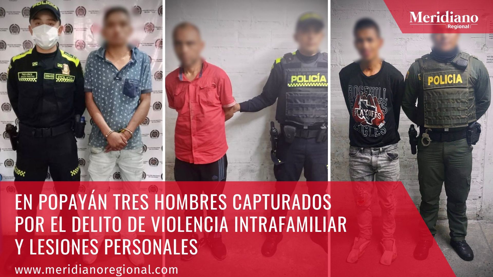 Meridiano-regional-en-Popayan-tres-hombres-capturados-por-el-delito-de-violencia-intrafamiliar-y-lesiones-personales-–-noticias-cauca-–-noticias-valle-–-noticias-destacadas
