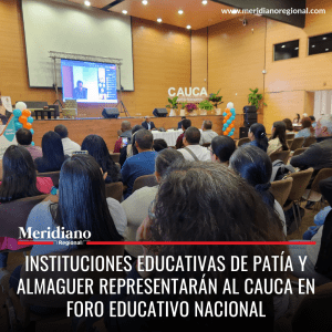 meridiano regional - Instituciones Educativas de Patía y Almaguer representarán al Cauca en Foro Educativo Nacional - Gobernación del Cauca - educación cauca - Meridiano Regional meridiano regional - Instituciones Educativas de Patía y Almaguer representarán al Cauca en Foro Educativo Nacional - Gobernación del Cauca - educación cauca