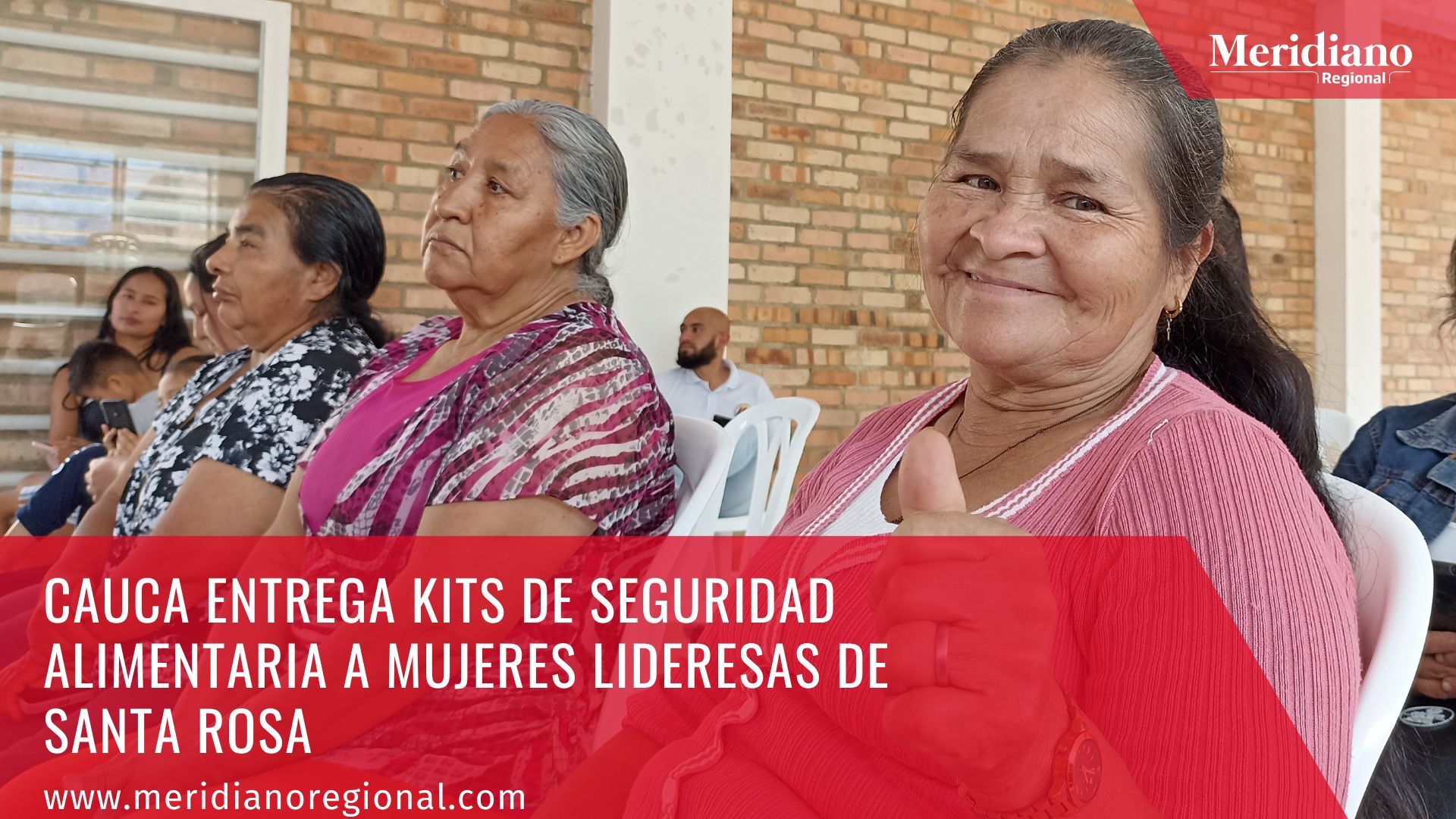 meridiano regional - La Gobernación del Cauca - Alcaldía de Santa Rosa - entrega kits de seguridad alimentaria a mujeres lideresas de Santa Rosa