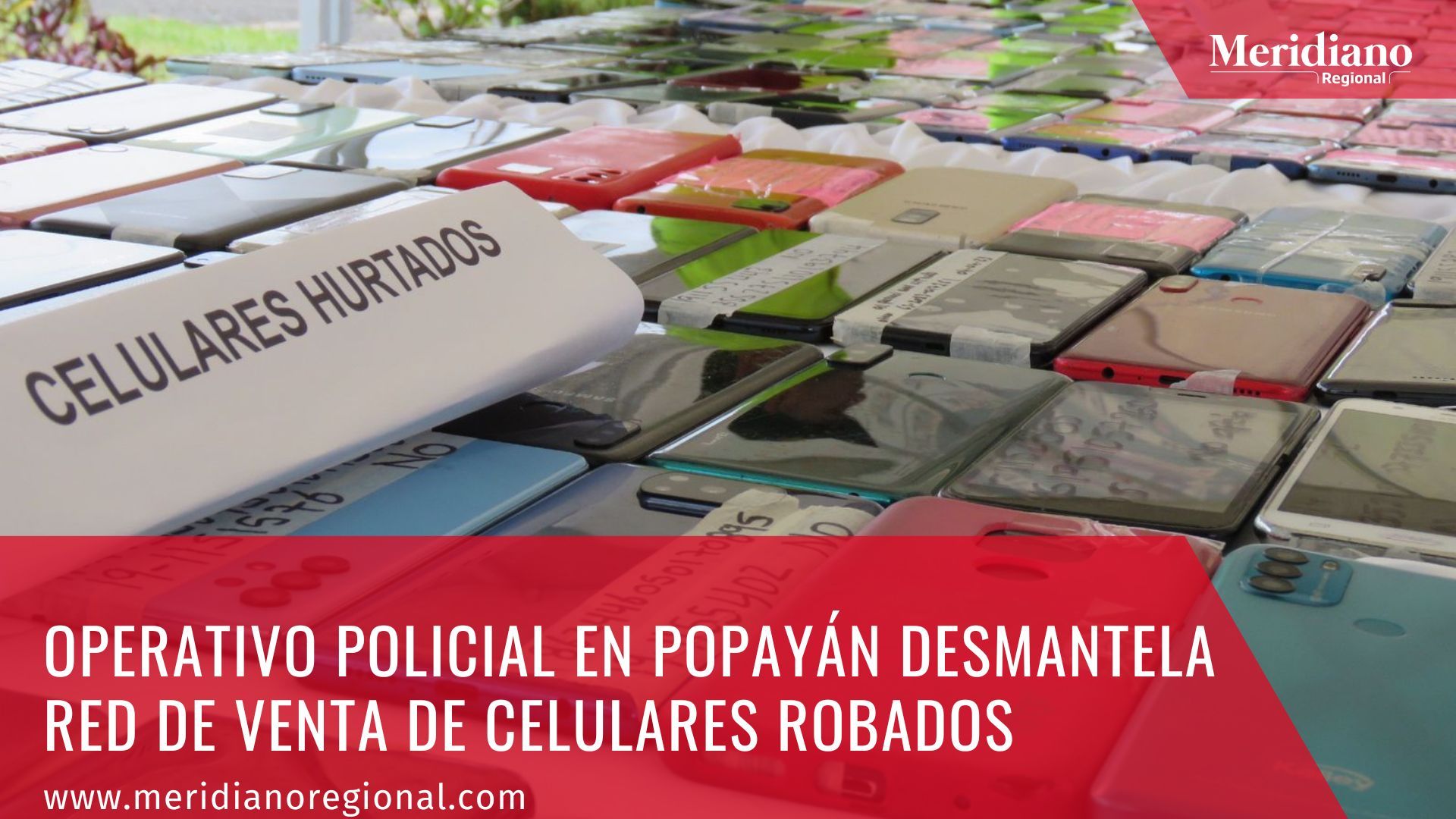 meridiano-regional-Operativo-Policial-en-Popayan-Desmantela-Red-de-Venta-de-Celulares-Robados-noticias-cauca-noticias-Popayan