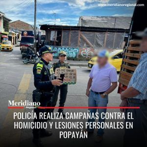 meridiano-regional-Policia-realiza-campanas-contra-el-homicidio-y-lesiones-personales-en-Popayan-noticias-destacadas-noticias-cauca-noticias-Popayan