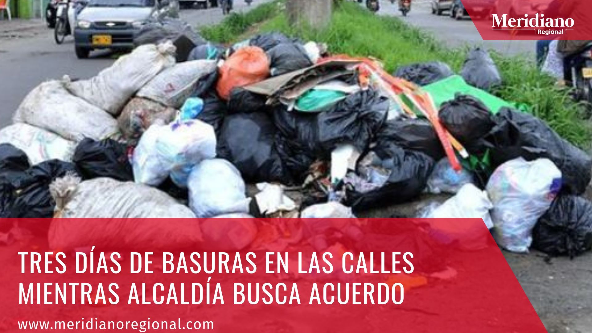meridiano regional - noticias cauca - noticias valle - Tres días de basuras en las calles mientras Alcaldía busca acuerdo