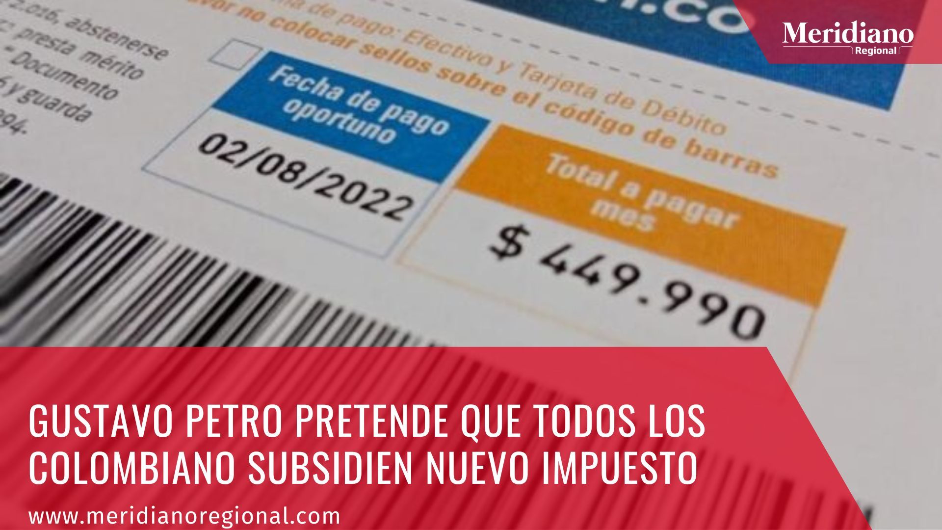 Meridiano regional - GustavoPetro pretende que todos los colombiano subsidien nuevo impuesto – noticias cauca – noticias colombia