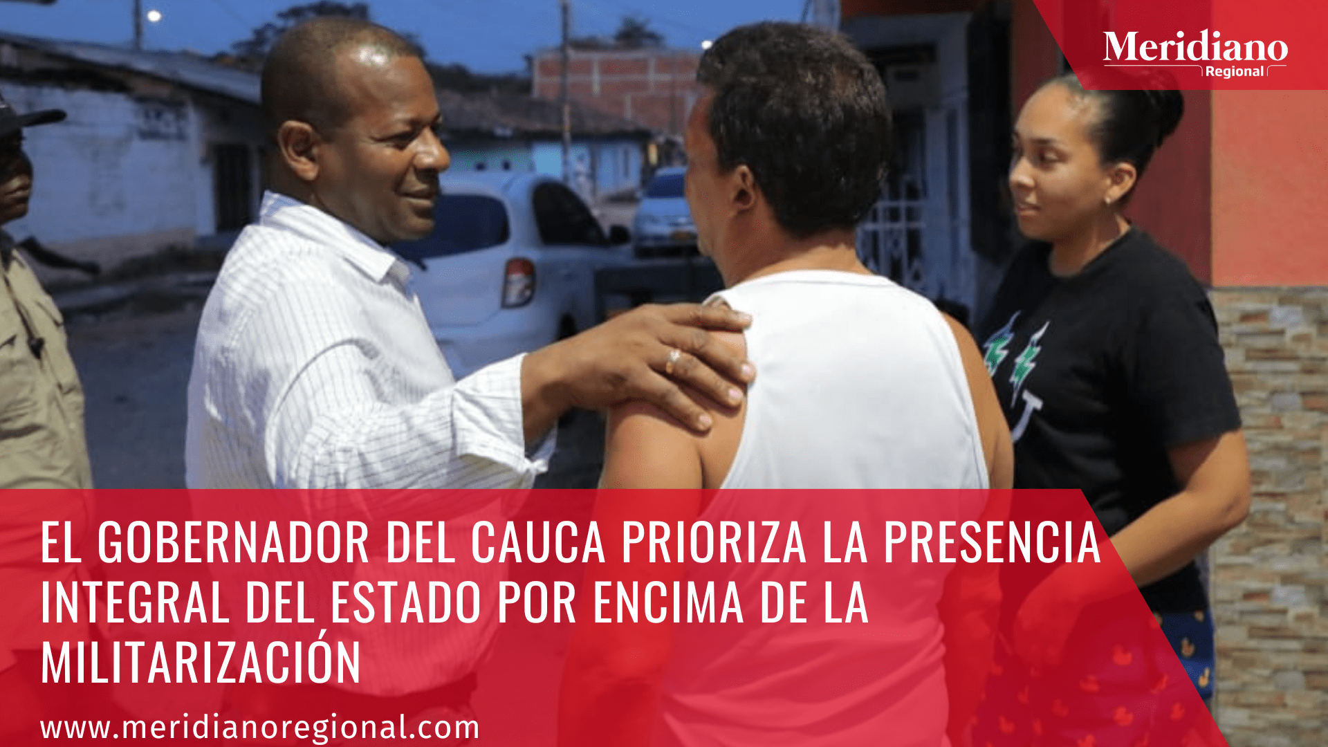 El Gobernador del Cauca prioriza la presencia integral del Estado por encima de la militarización