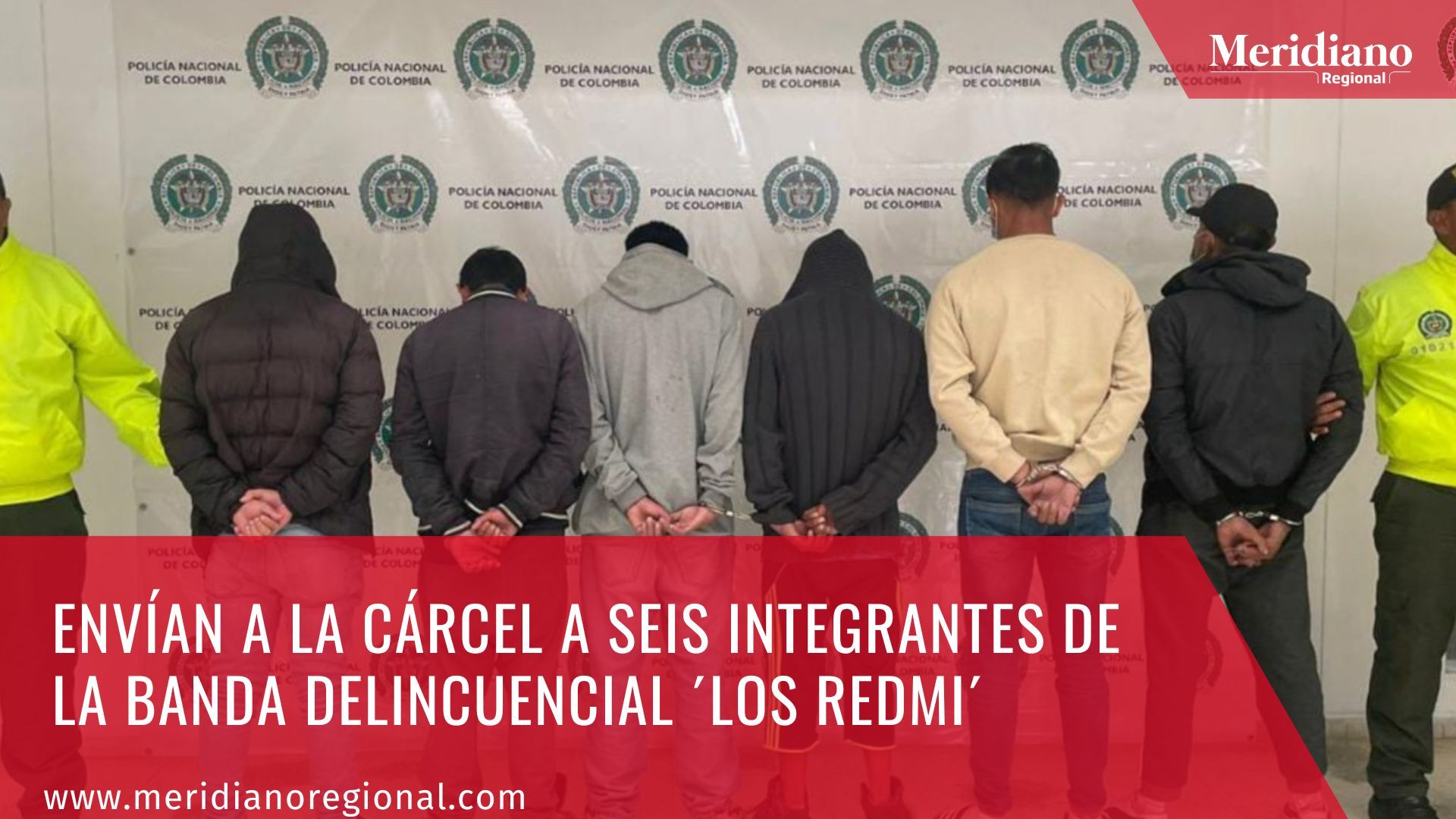 Envían a la cárcel a seis integrantes de la banda delincuencial ´LOS ...