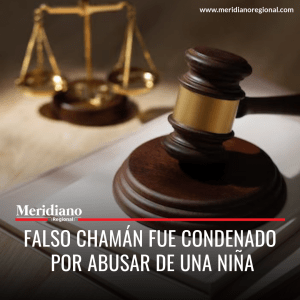 Meridiano regional - Falso chamán fue condenado por abusar de una niña - Fiscalía General de la Nación – noticias colombia - Meridiano Regional Meridiano regional - Falso chamán fue condenado por abusar de una niña - Fiscalía General de la Nación – noticias colombia