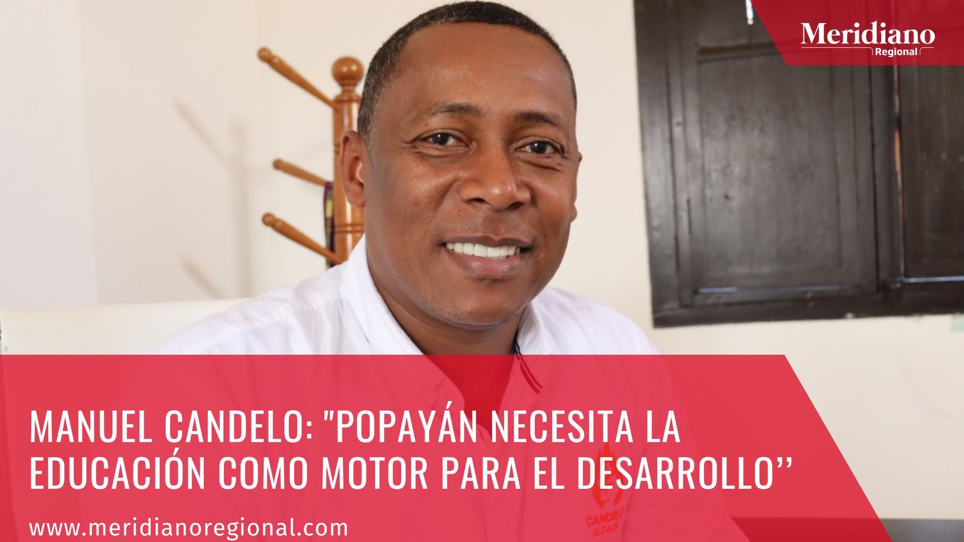 Meridiano regional - Manuel Candelo – Candidato a la Alcaldía – noticias Popayán – alcaldía Popayán – noticias destacadas