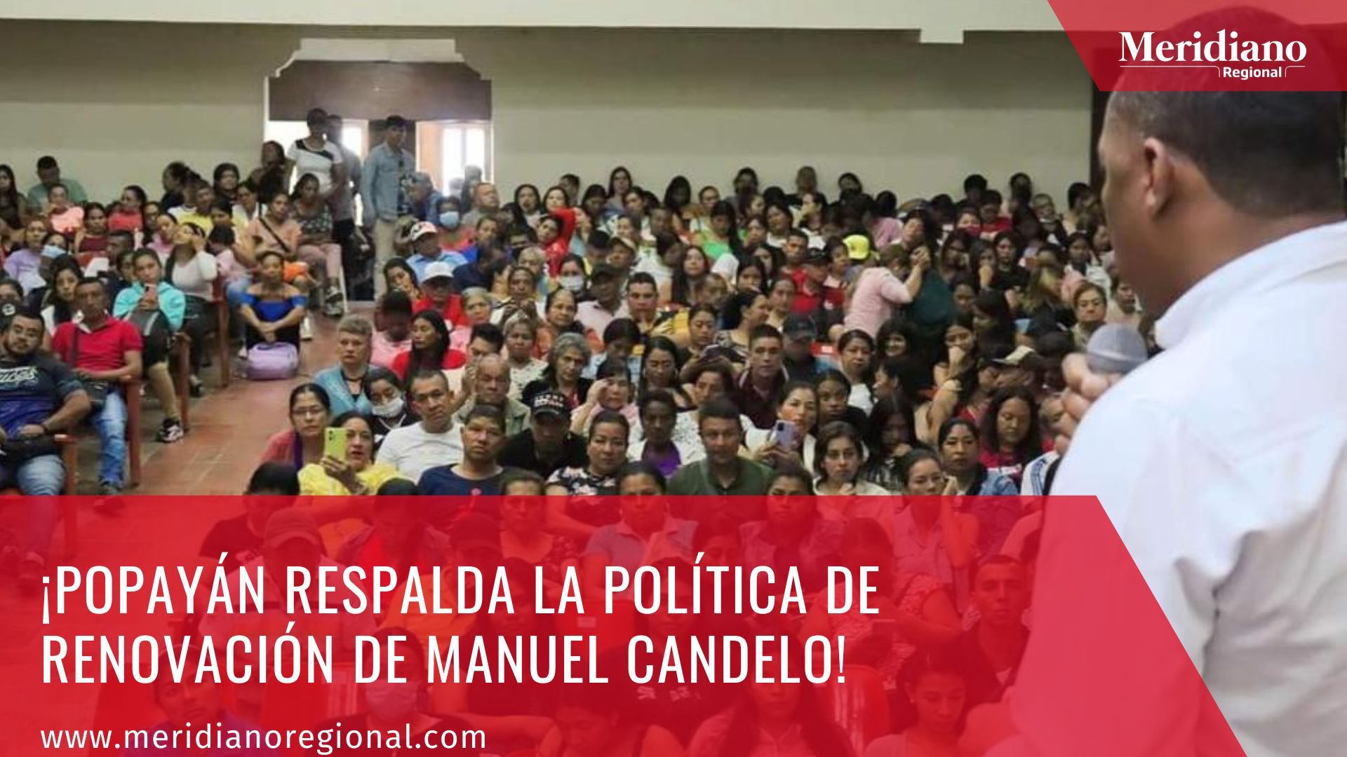 Meridiano regional - Popayán respalda la política de renovación de Manuel Candelo – noticias cauca – alcaldía Popayán- noticias Popayán