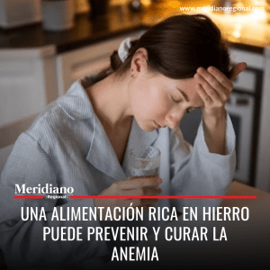 Meridiano-regional-Una-alimentacion-rica-en-hierro-puede-prevenir-y-curar-la-anemia-–-noticias-salud-porque-se-desarrolla-la-anemia-–-como-tratar-la-anemia