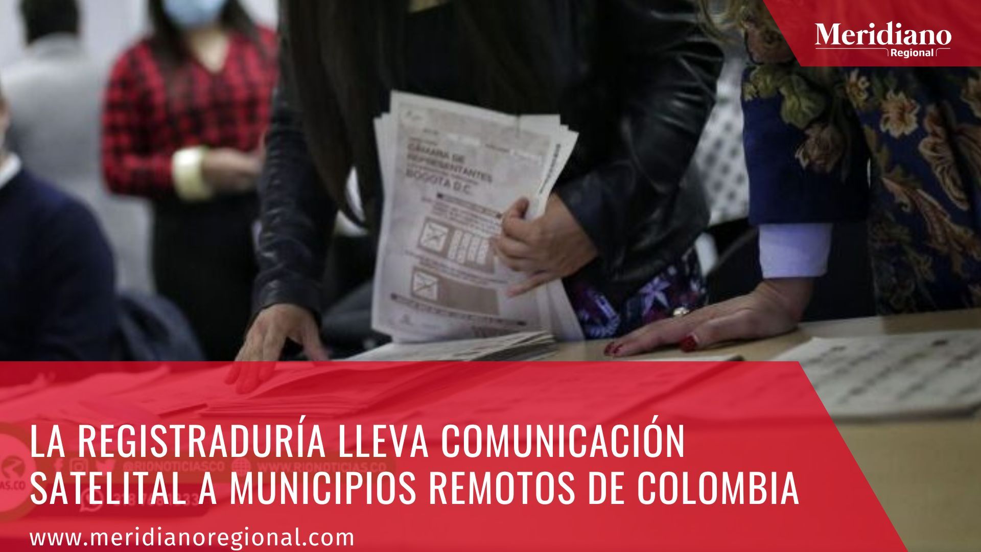 Meridiano regional - noticias cauca - noticias Popayán - La Registraduría Conecta a Colombia - la Registraduría Nacional - noticias vichada - noticias Vaupés - noticias Nariño