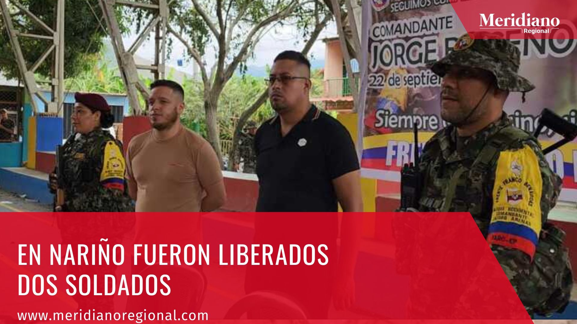 Meridiano regional – noticias Nariño - En Nariño fueron liberados dos soldados – noticias destacadas - Nelson Gabriel Vásquez - Édwer Paz Pantoja