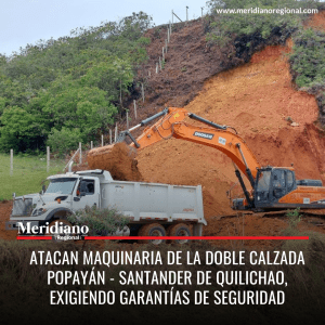 meridiano regional - Atacan Maquinaria de la Doble Calzada Popayán - Santander de Quilichao, Exigiendo Garantías de Seguridad - noticias cauca - noticias gobernación - Meridiano Regional meridiano regional - Atacan Maquinaria de la Doble Calzada Popayán - Santander de Quilichao, Exigiendo Garantías de Seguridad - noticias cauca - noticias gobernación