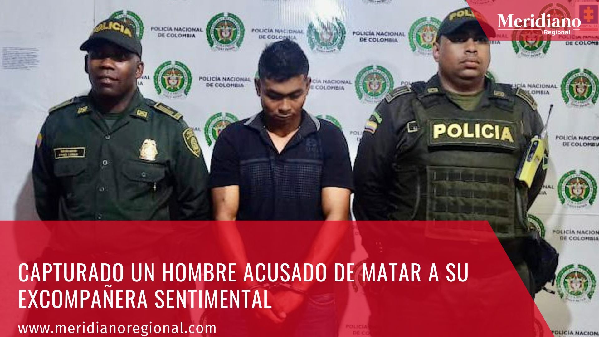 meridiano regional - Capturado un hombre acusado de matar a su excompañera sentimental - Neider Antonio Bassa Ortiz - valle del cauca