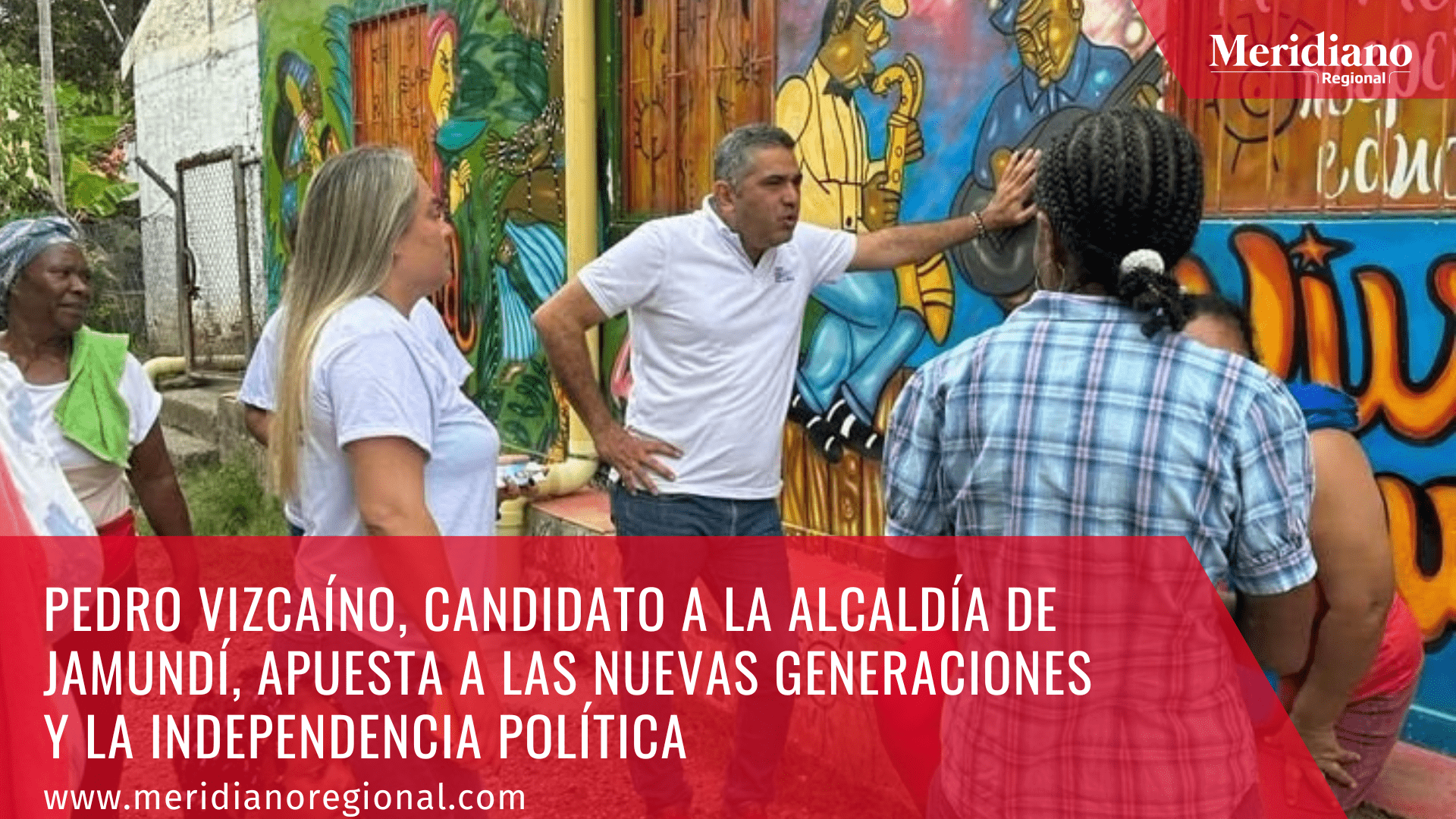meridiano regional - Pedro Vizcaíno - alcaldía de Jamundí - candidato alcaldía Jamundi - ValleDelCauca - partido 'Creemos' - candidaro médico - candidato medico 