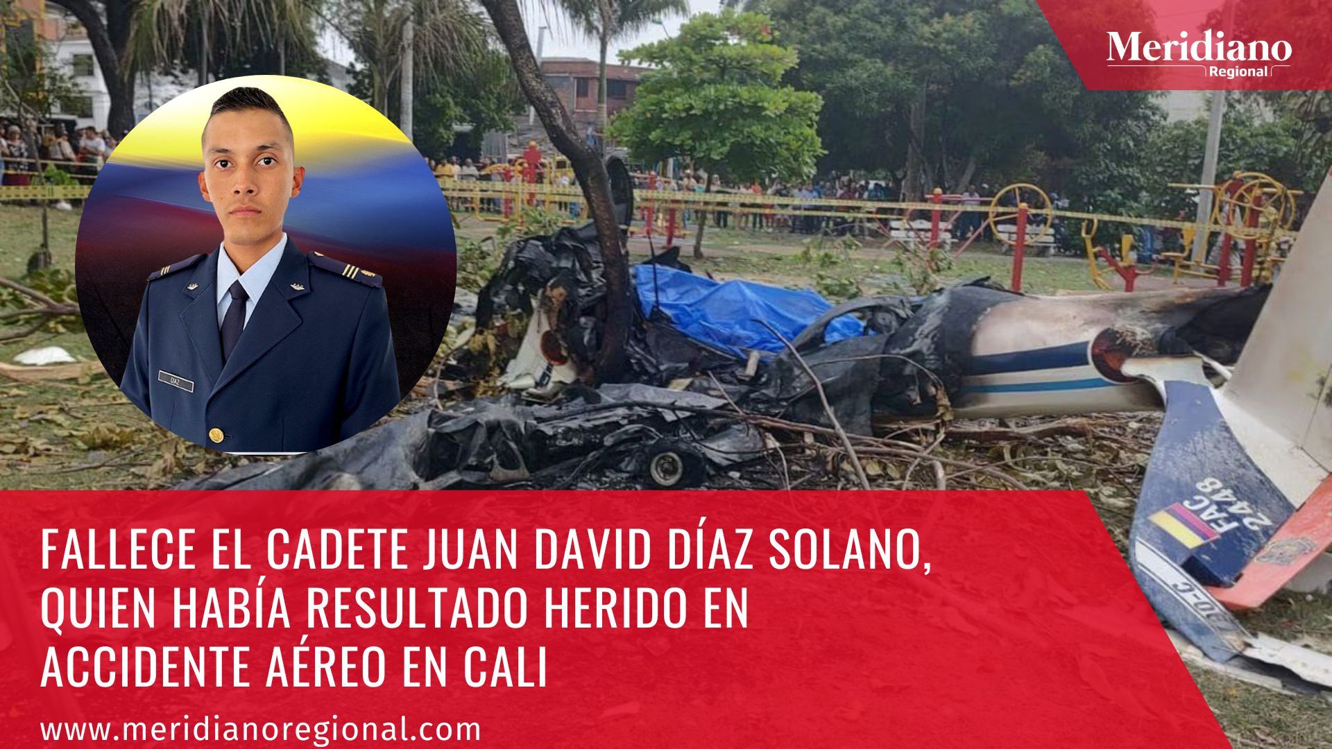 Fallece el Cadete Juan David Díaz Solano - herido en accidente aéreo en Cali - noticias cali - meridiano regional