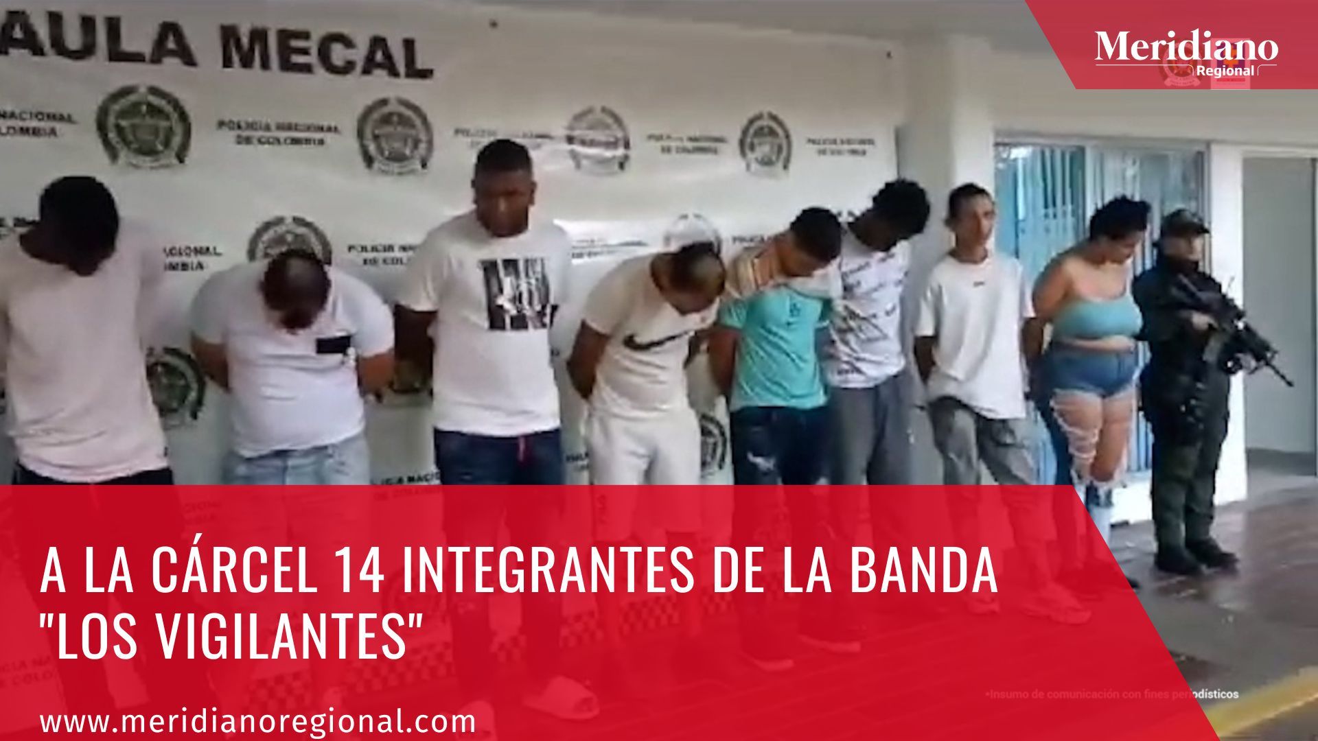 Meridiano regional - A la cárcel 14 integrantes de la banda Los Vigilantes - Fiscalía General de la Nación – noticias cali – noticias valle del cauca