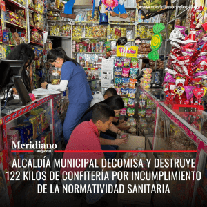 Meridiano regional - Alcaldía Municipal decomisa y destruye 122 kilos de confitería por incumplimiento de la normatividad sanitaria – noticias Popayán – noticias cauca