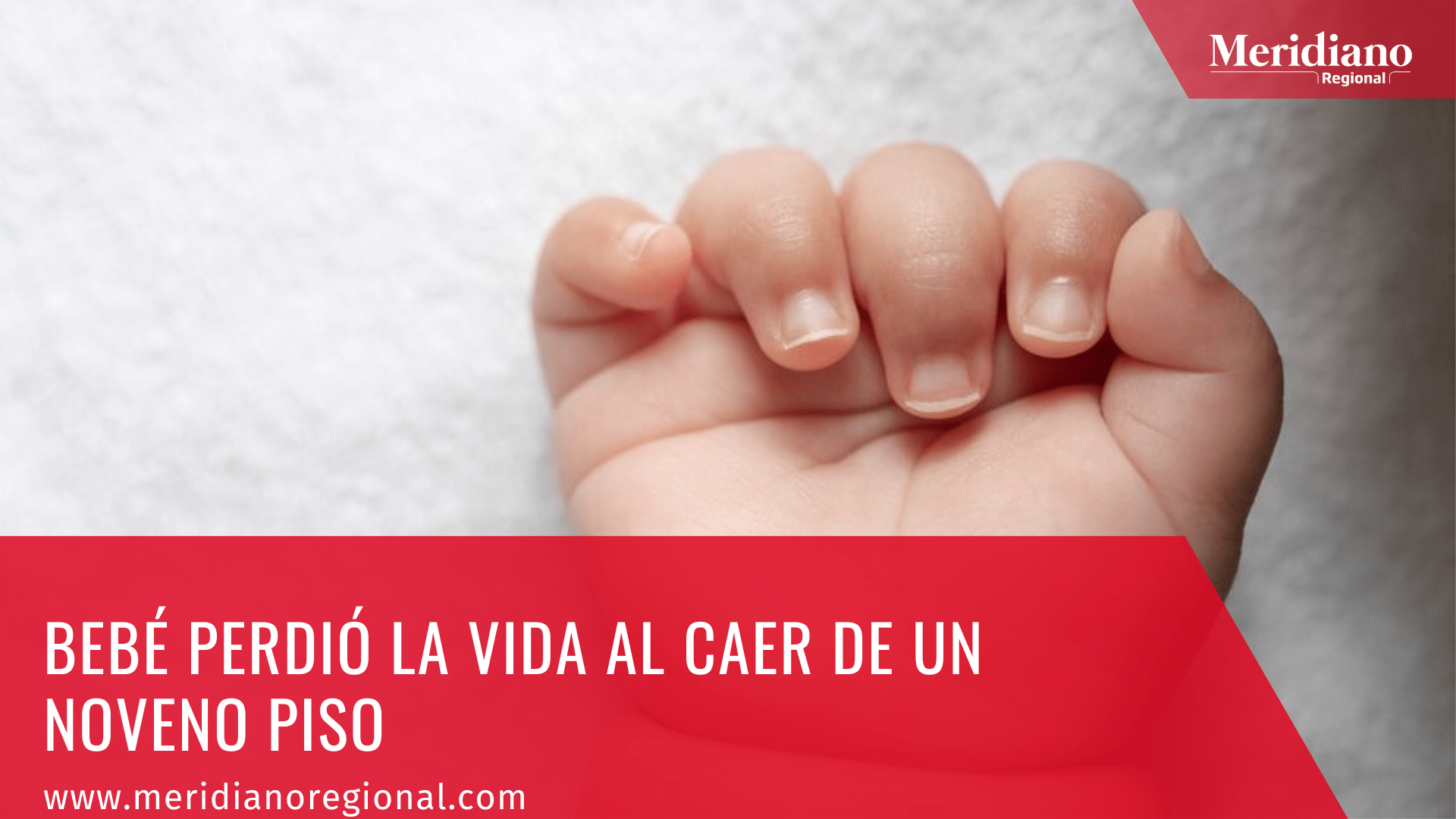 Meridiano regional - Bebé perdió la vida al caer de un noveno piso – noticias Colombia - noticias caracol – noticias rcn – noticias sucesos cauca.