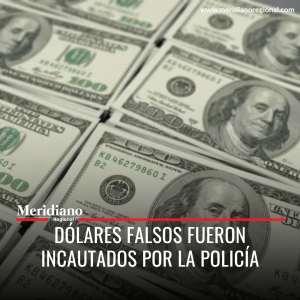 Meridiano regional - Dólares falsos fueron incautados por la Policía – noticias cauca – noticias Colombia . noticias Popayán