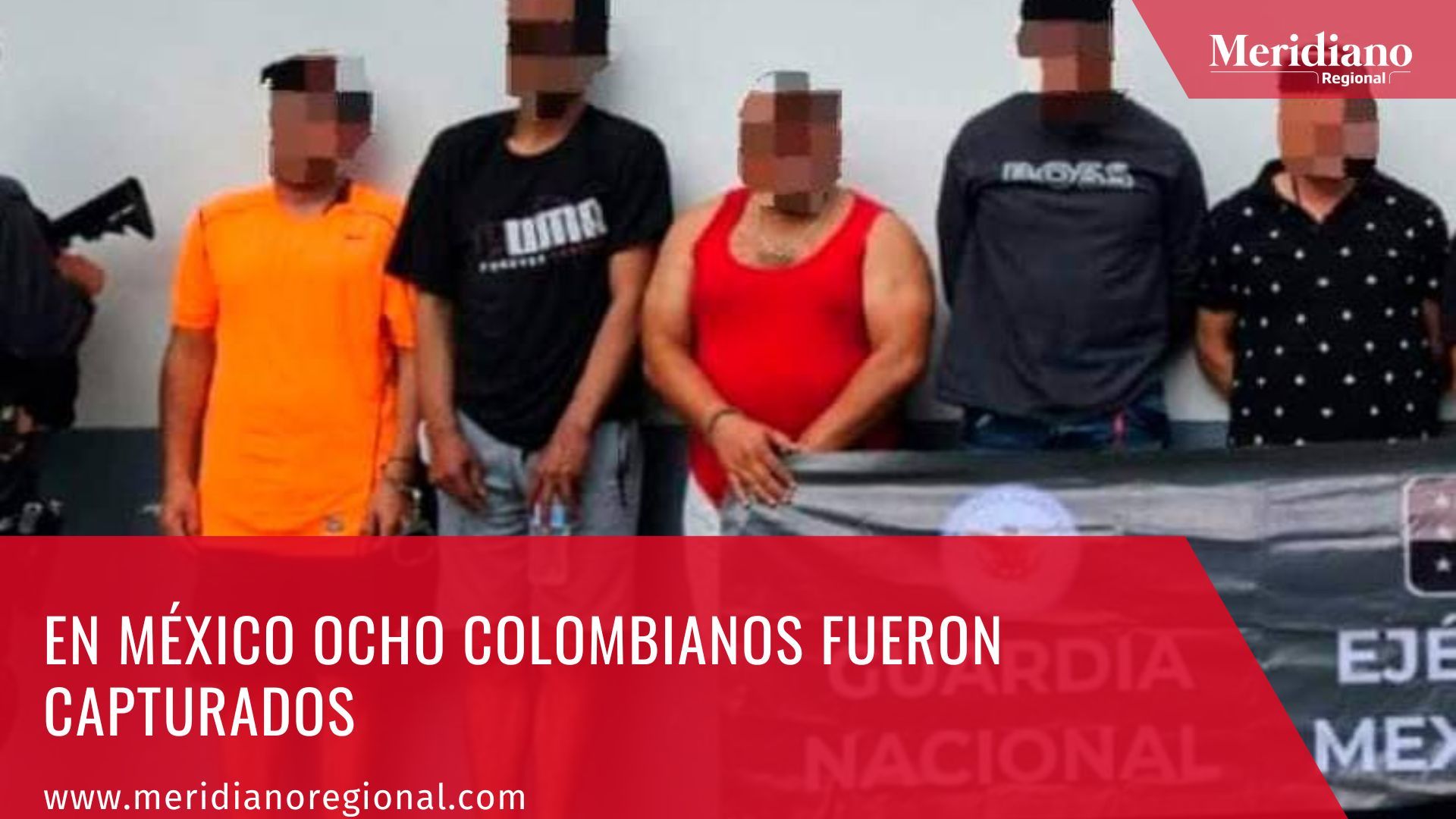 Meridiano-regional-En-Mexico-ocho-colombianos-fueron-capturados-–-noticias-internacionales-–-colombianos-capturados-en-Mexico