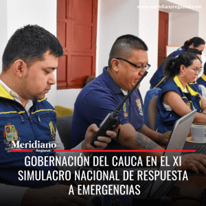 Meridiano regional - Gobernación del Cauca en el XI simulacro nacional de respuesta a emergencias - La Oficina Asesora para la Gestión del Riesgo de Desastres – noticias cauca – noticias colombia
